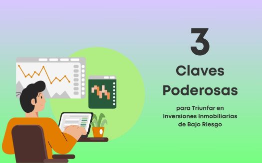 Descubre 3 claves poderosas para lograr el éxito en inversiones inmobiliarias de bajo riesgo y generar rentabilidad segura sin complicaciones.